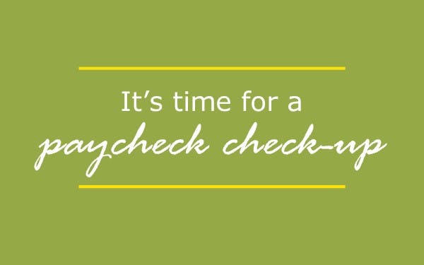 Tips for Your Paycheck Check-ups