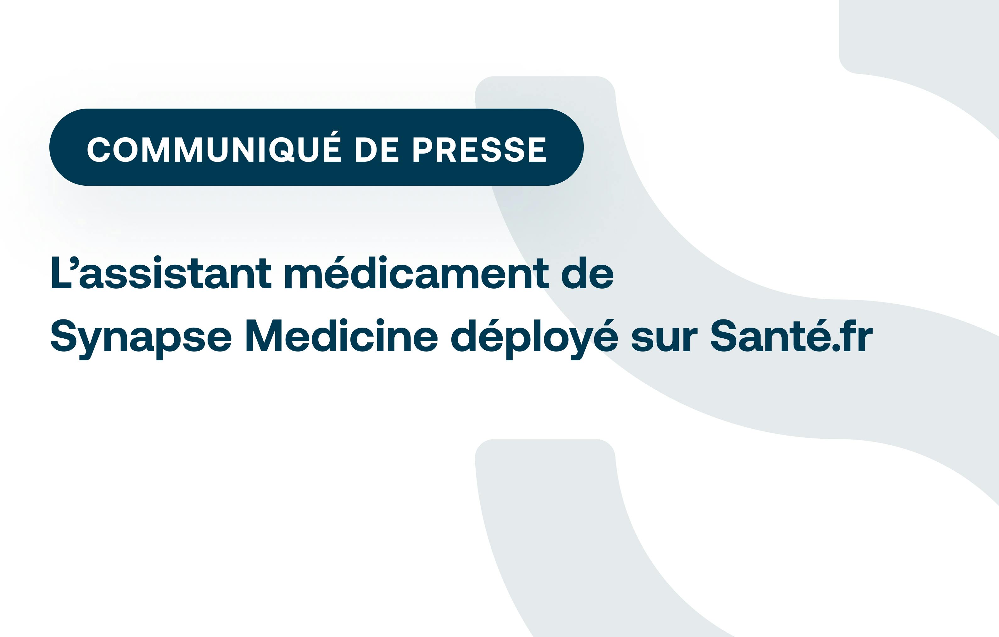 L’assistant médicament de Synapse Medicine déployé sur Santé.fr
