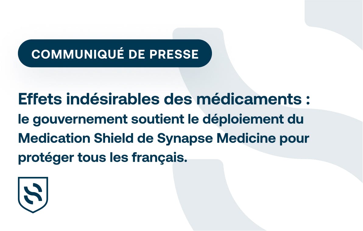Effets indésirables des médicaments : le gouvernement soutient le déploiement du Medication Shield de Synapse Medicine 