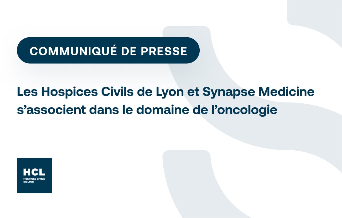Les Hospices Civils de Lyon et Synapse Medicine s'associent dans le domaine de l'oncologie