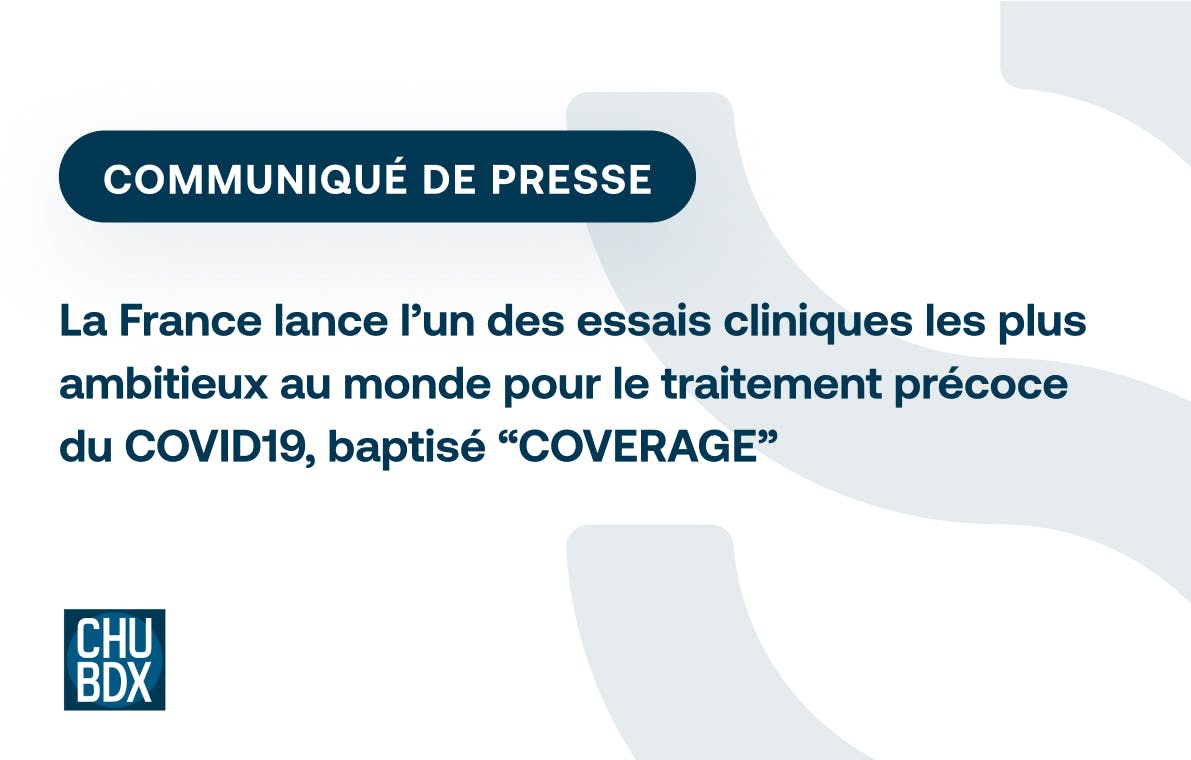 La France lance l’un des essais cliniques les plus ambitieux au monde pour le traitement précoce du COVID19, baptisé «COVERAGE»