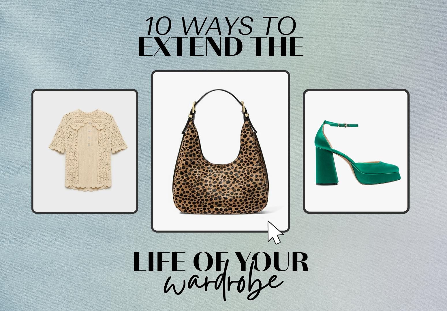 10 Ways to Extend the Life of Your Wardrobe