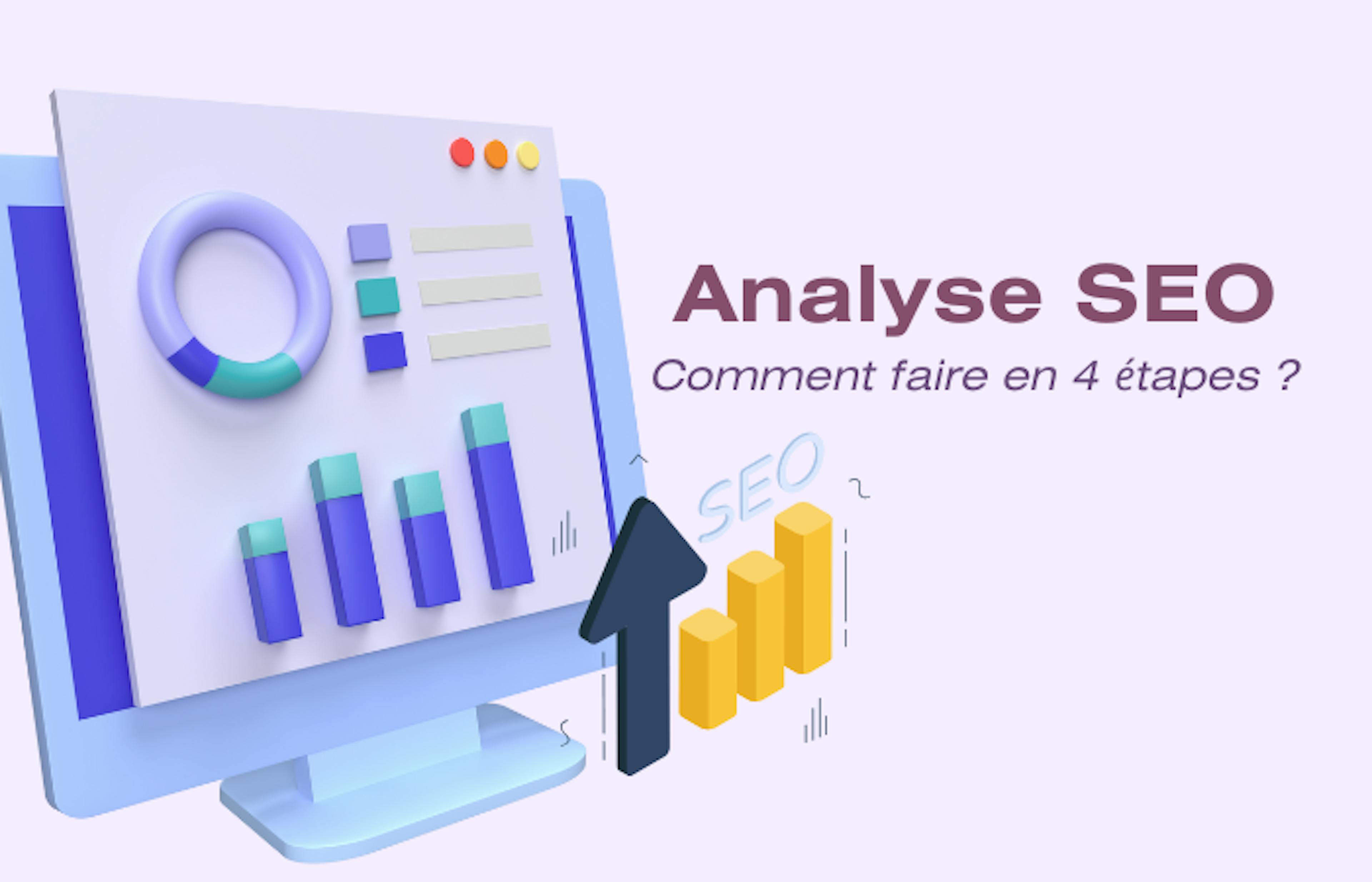 Analyse SEO comment proceder en 4 etapes