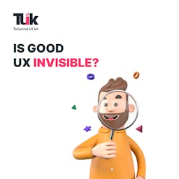 Is good UX invisible? Blog