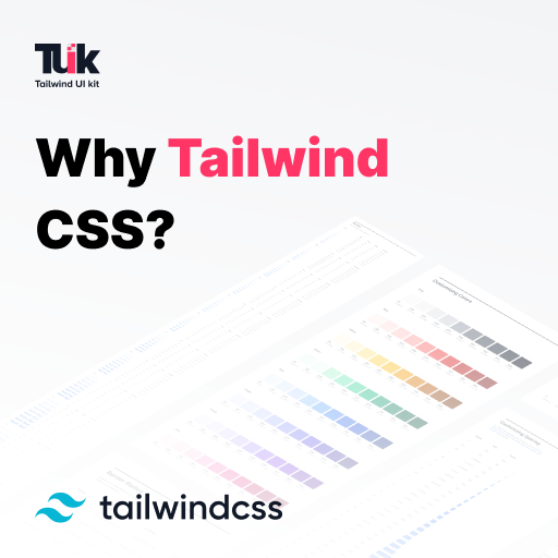 Why Tailwind CSS