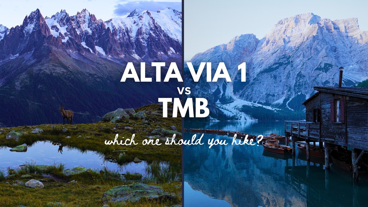 Alta Via 1 vs TMB | Which one should you hike?