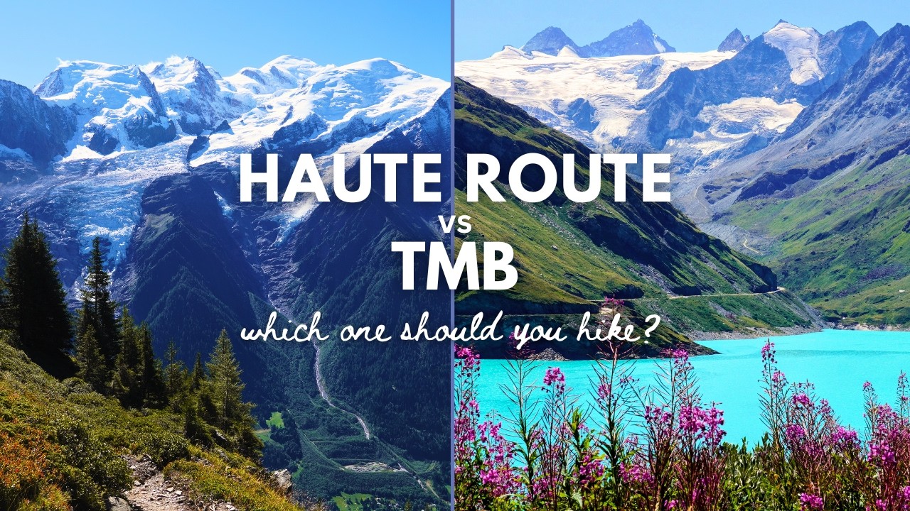 Walker's Haute Route vs TMB | Which one should you hike?