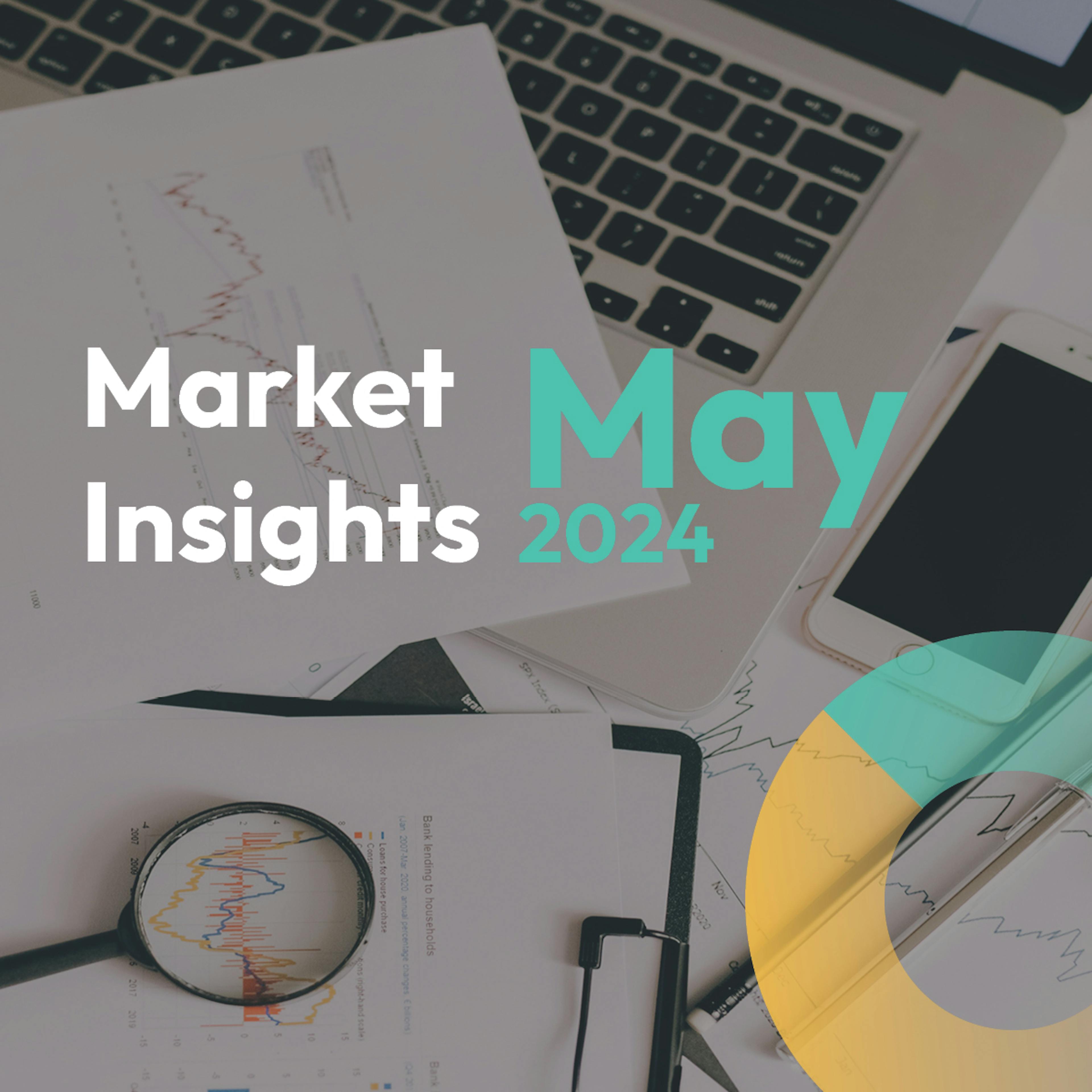 Market Insight Blog Images - May 2024 TA