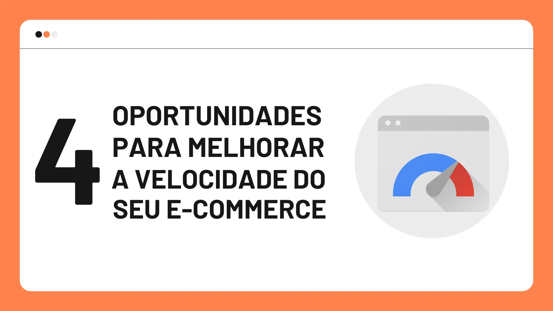 4 Oportunidades para Melhorar a Velocidade do seu E-commerce