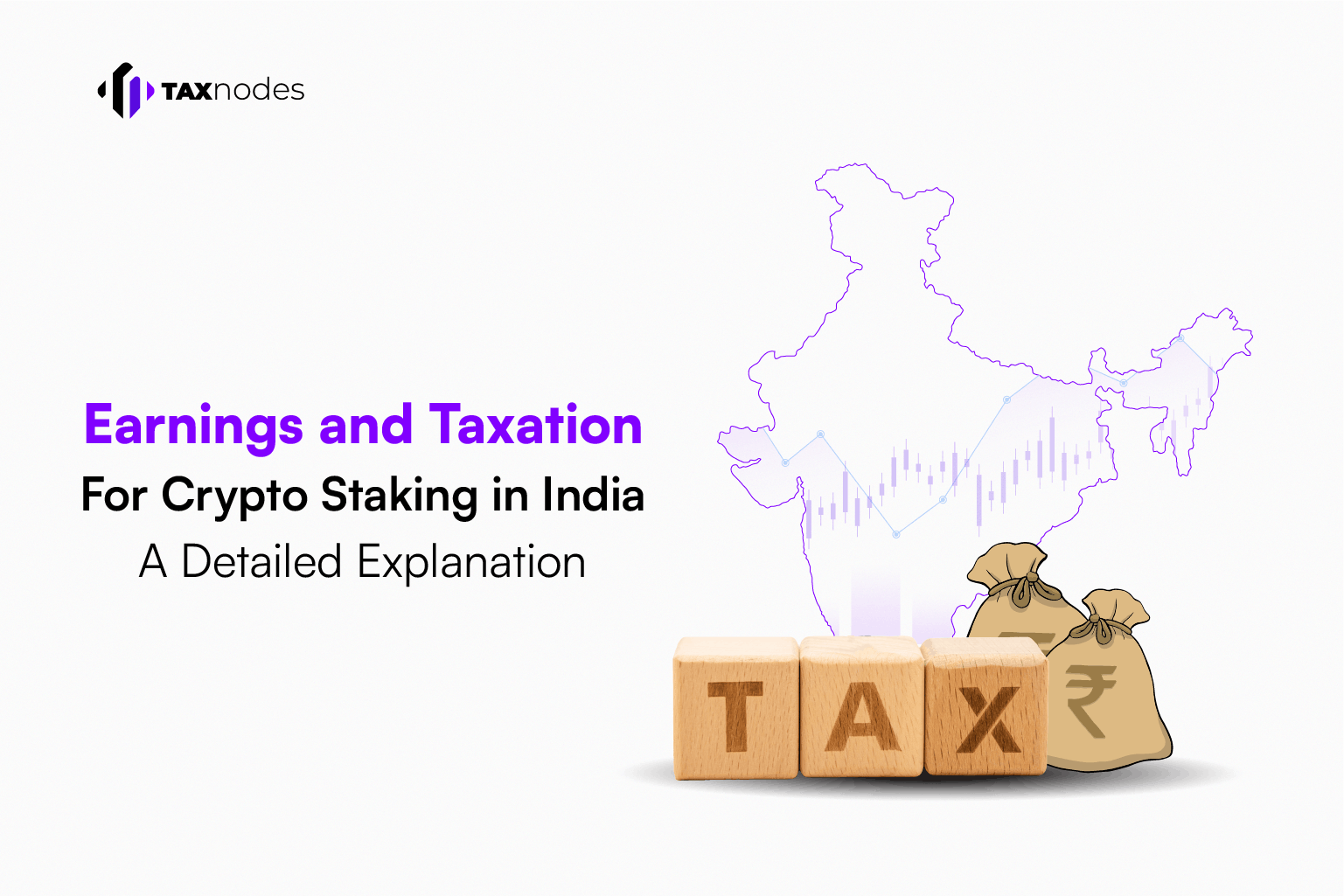 Earnings and Taxation for Crypto Staking in India: A Detailed Explanation