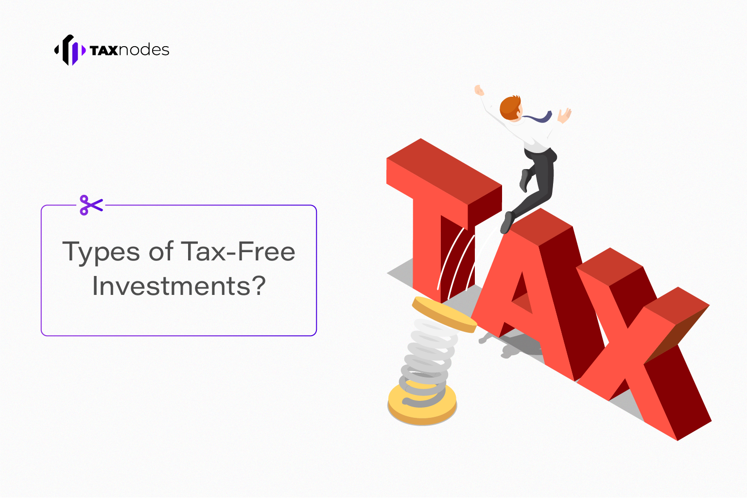 A Comprehensive Guide To Tax-Free Investments In India