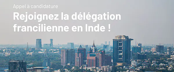 Mission Inde : Rejoignez la délégation francilienne !