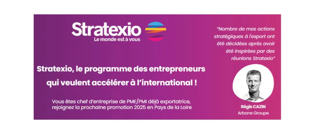 Lancement en mars 2025 de la promotion Stratexio, le programme des entrepreneurs qui veulent accélérer à l'international !