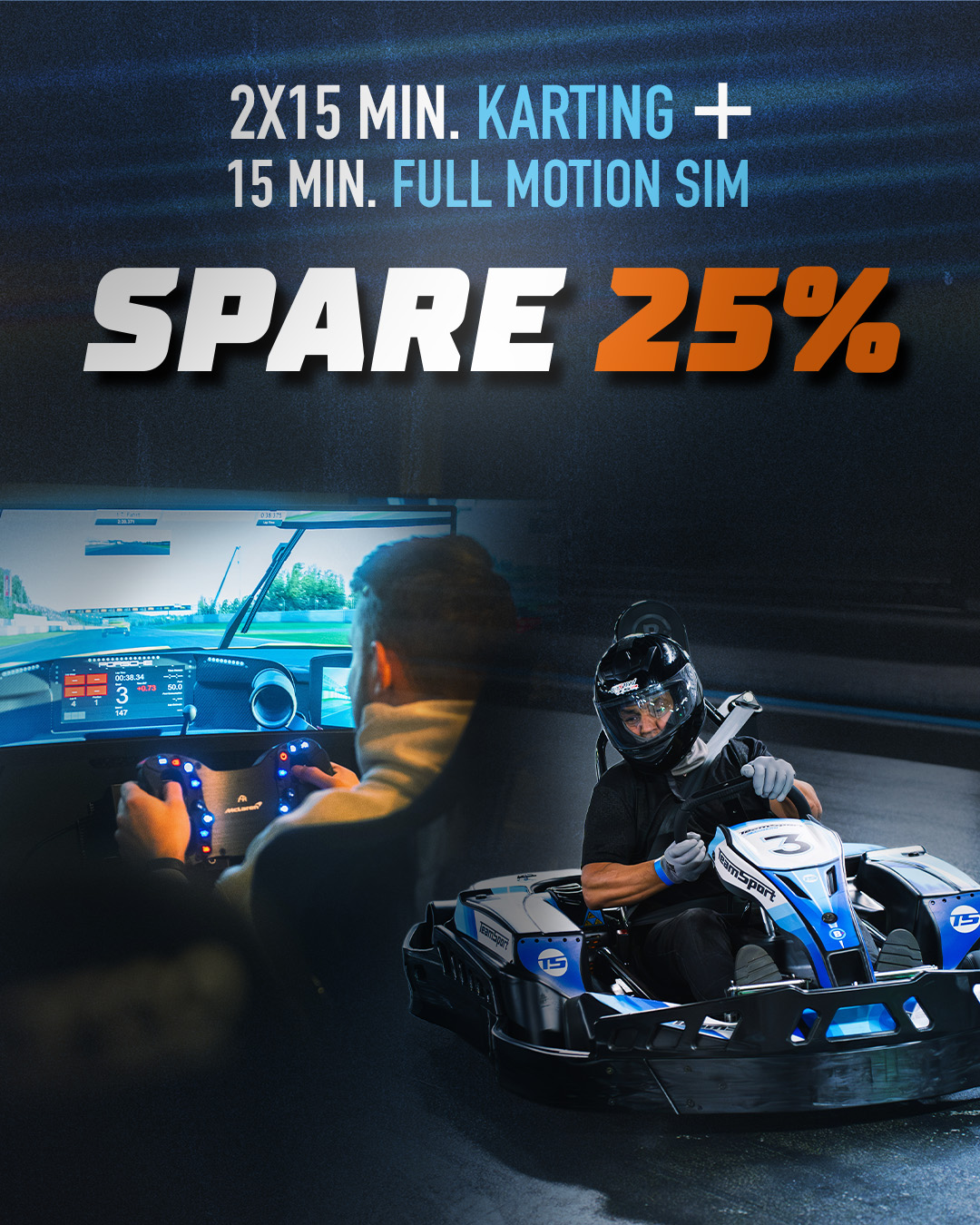 Ein Go-Kart und Sim Racing. Spare 25% 