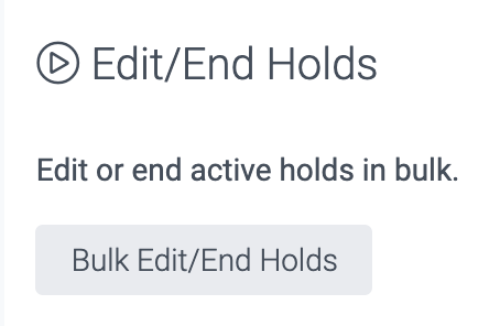 image of the edit/end holds button