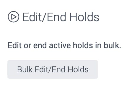 image of the edit/end holds button