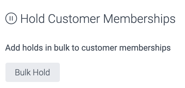 image of the hold customer memberships bulk hold button