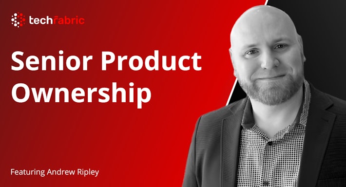 Picture of Andrew Ripley and labelled Senior Product Ownership.