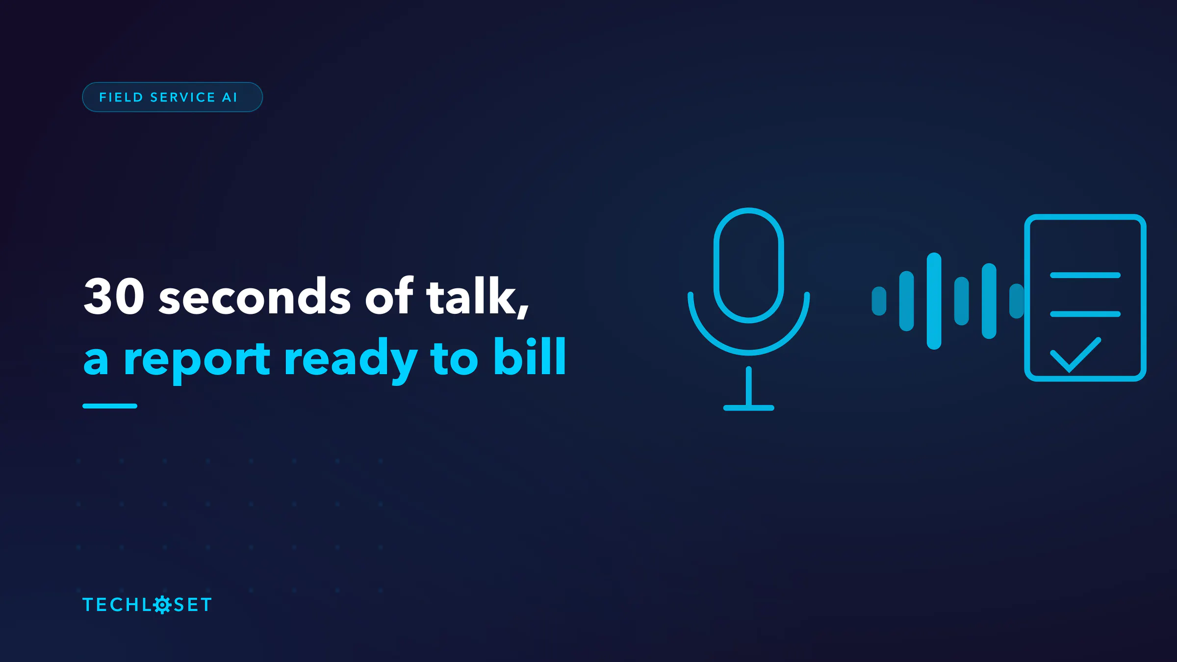 Voice to text job reports — 30 seconds of talk becomes a report ready to bill