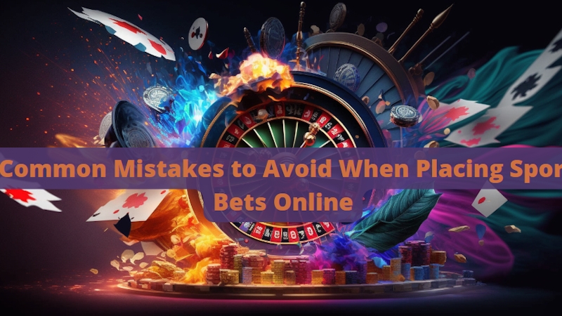Common mistakes made during online betting