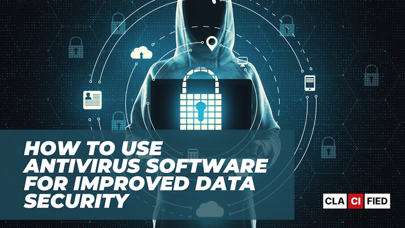How to use antivirus software for improved data security.