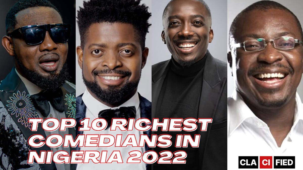 Top 10 richest comedians in Nigeria right now