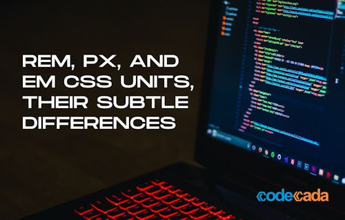 Rem, Px, and Em CSS Units