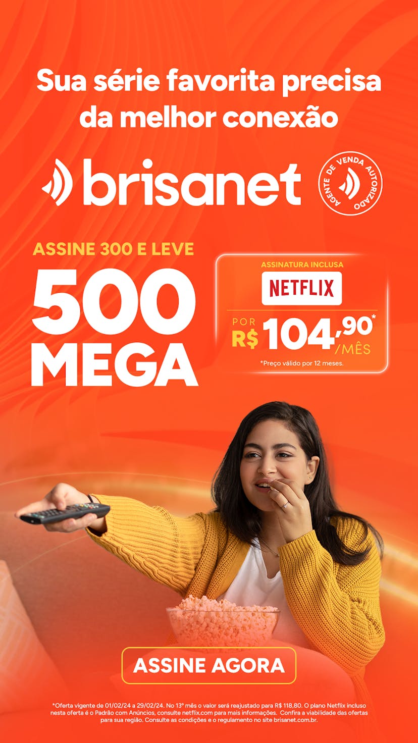 Anúncio de Internet Brisanet 500 Mega + Netflix por 104,90 reais