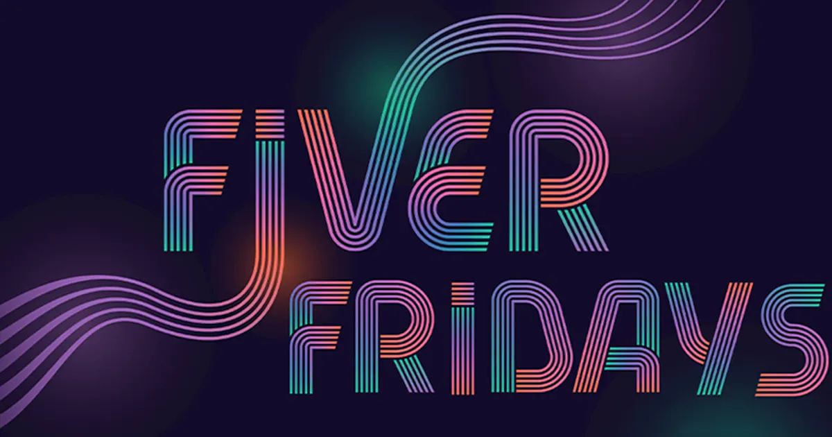 Fiver Fridays fiver-fridays