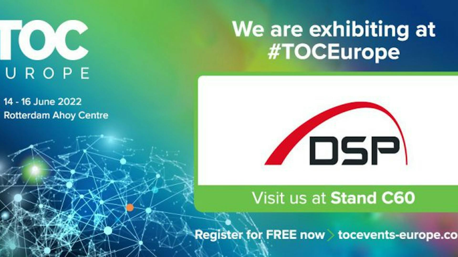 DSP at TOC EUROPE 14-16 June-Rotterdam, Ahoy