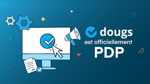 Dougs est officiellement PDP : un pas de plus vers la facturation électronique simplifi