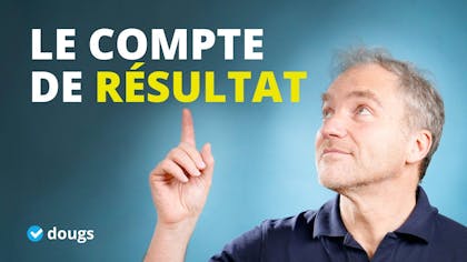 Comment comprendre votre compte de résultat ?