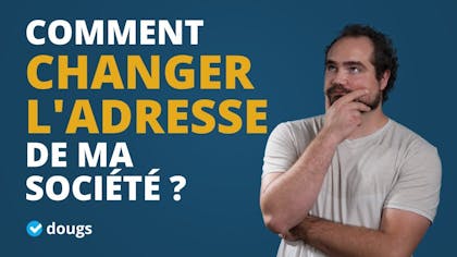 Les 5 choses à savoir pour transférer son siège social !