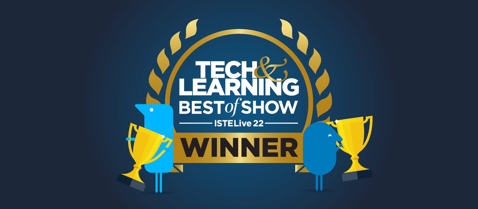 Tech & Learning Best of Show ISTELive22 winner.