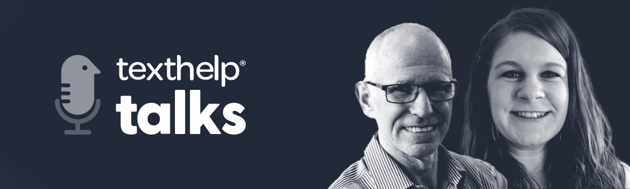 Texthelp Talks podcast banner with logo and headshots of Mark McCusker and Rachel Kruzel
