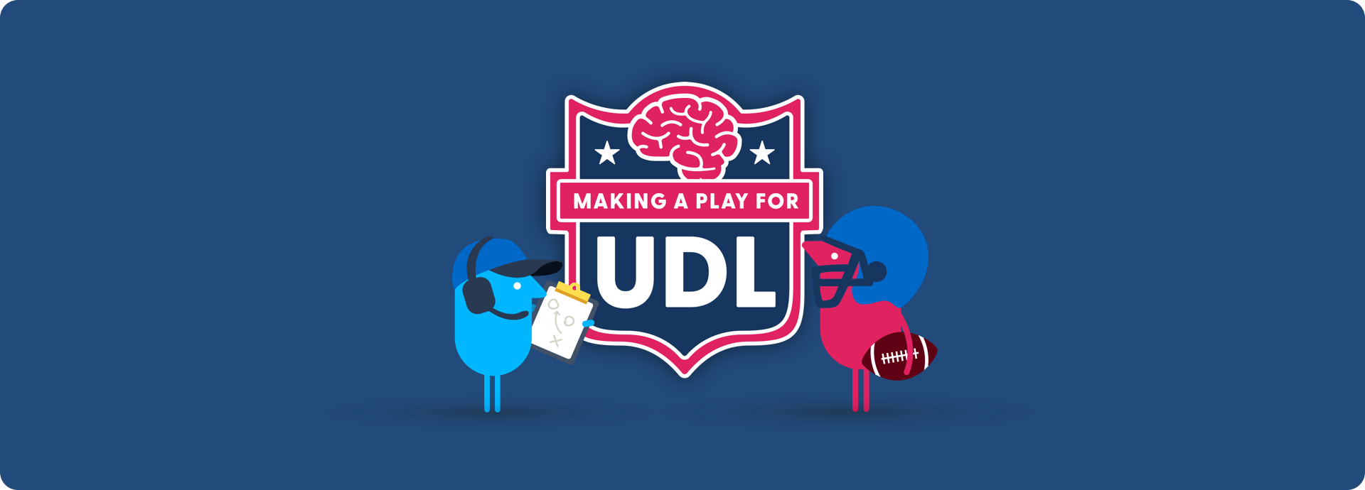 Making a Play for UDL Banner