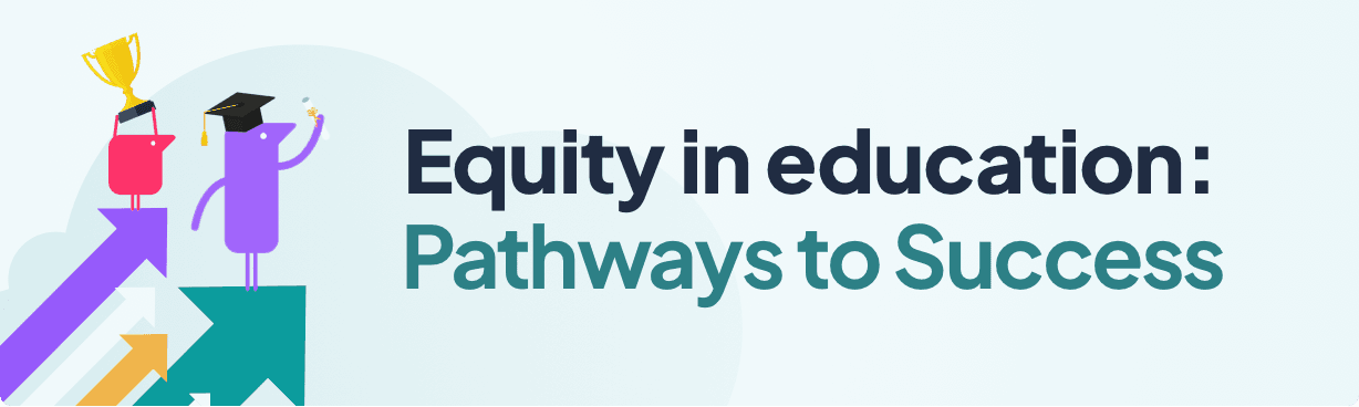 Equity in education : Pathways to success 