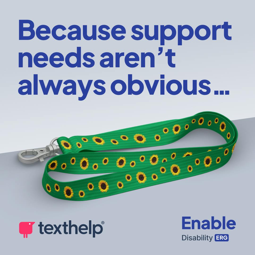 The hidden disabilities green Sunflower Lanyard. with Texhelp and Enable ERG logos. Text: Because support needs aren't always obvious...