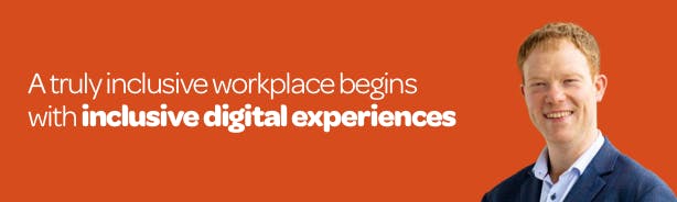 Orange banner with headshot of Barry Walsh. Quote reads "a truly inclusive workplace begins with inclusive digital experiences".