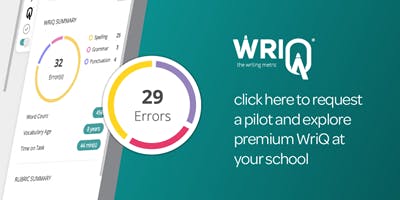 click here to request a pilot and explore premium WriQ at your school