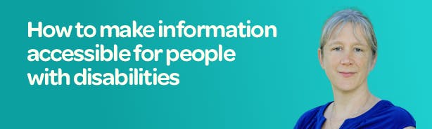 Text reads: 'How to make information accessible for people with disabilities' plus headshot of the guest blogger Rachael Bradley Montgomery