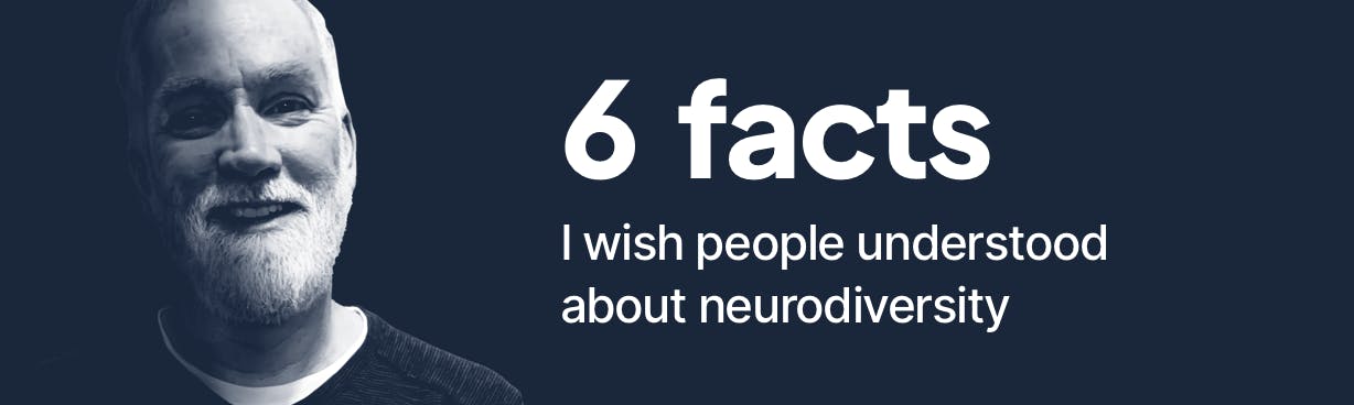 6 facts I wish people understood about neurodiversity 