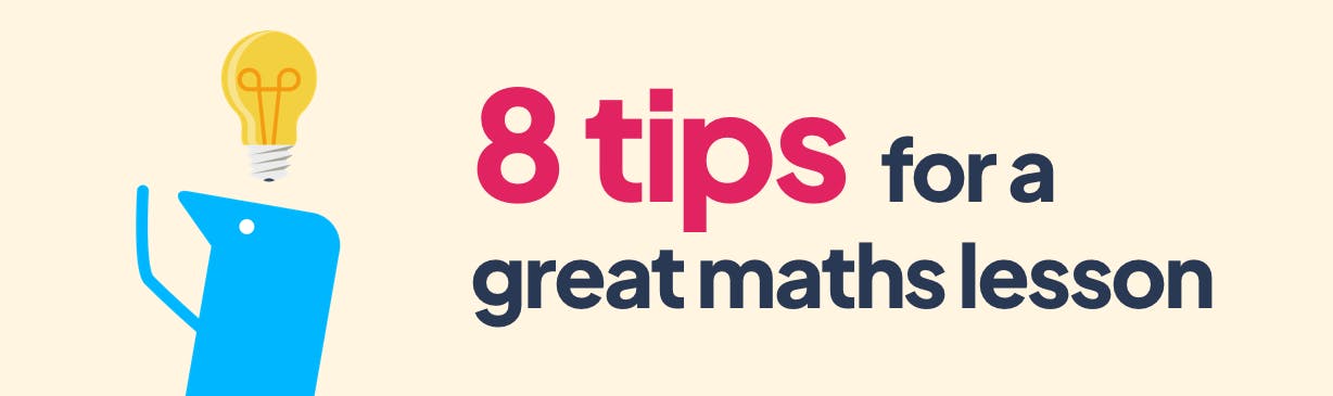 8 tips for a great maths lesson blog banner