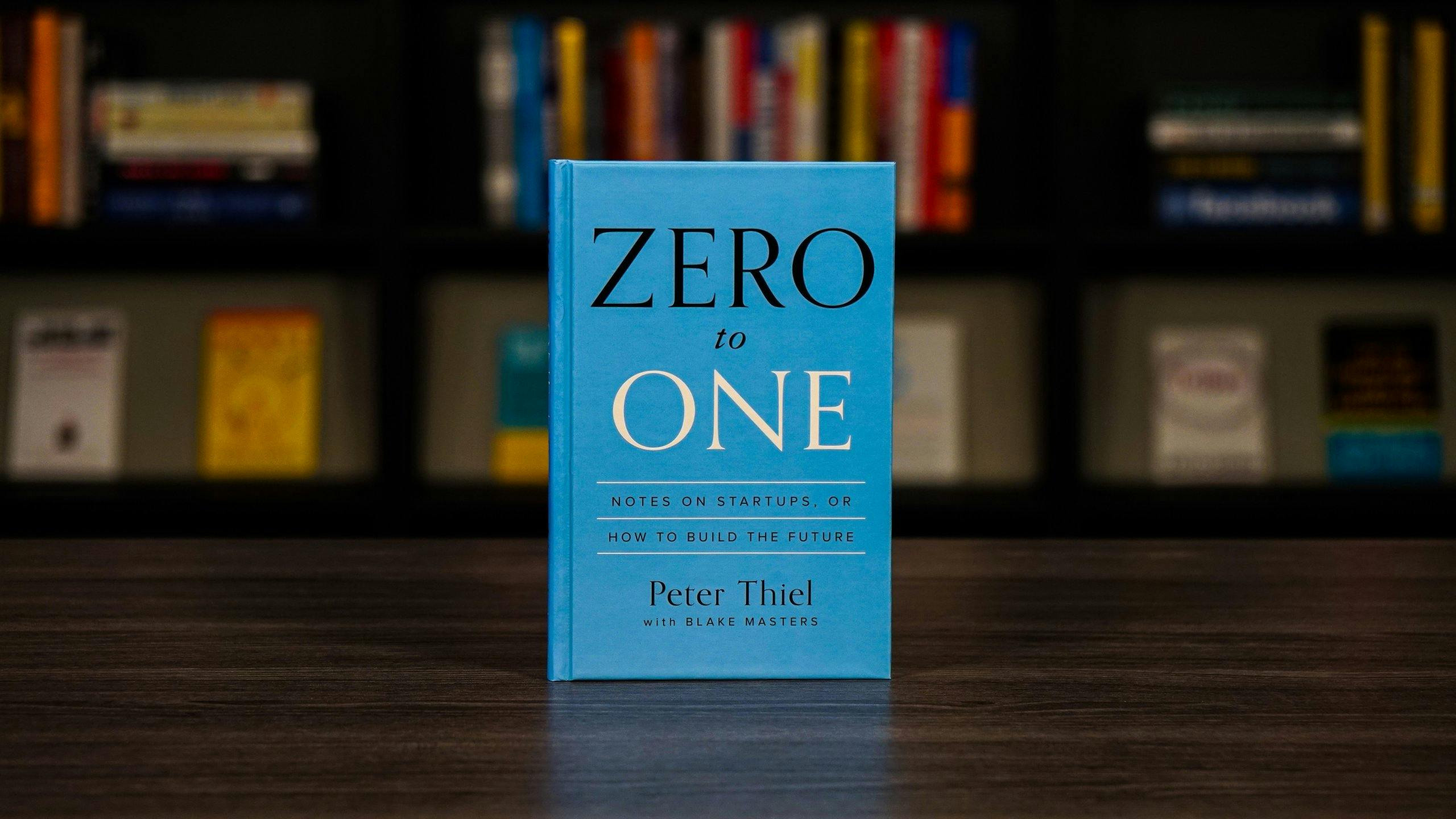 picture of a book called "zero to one" by Peter Thiel 