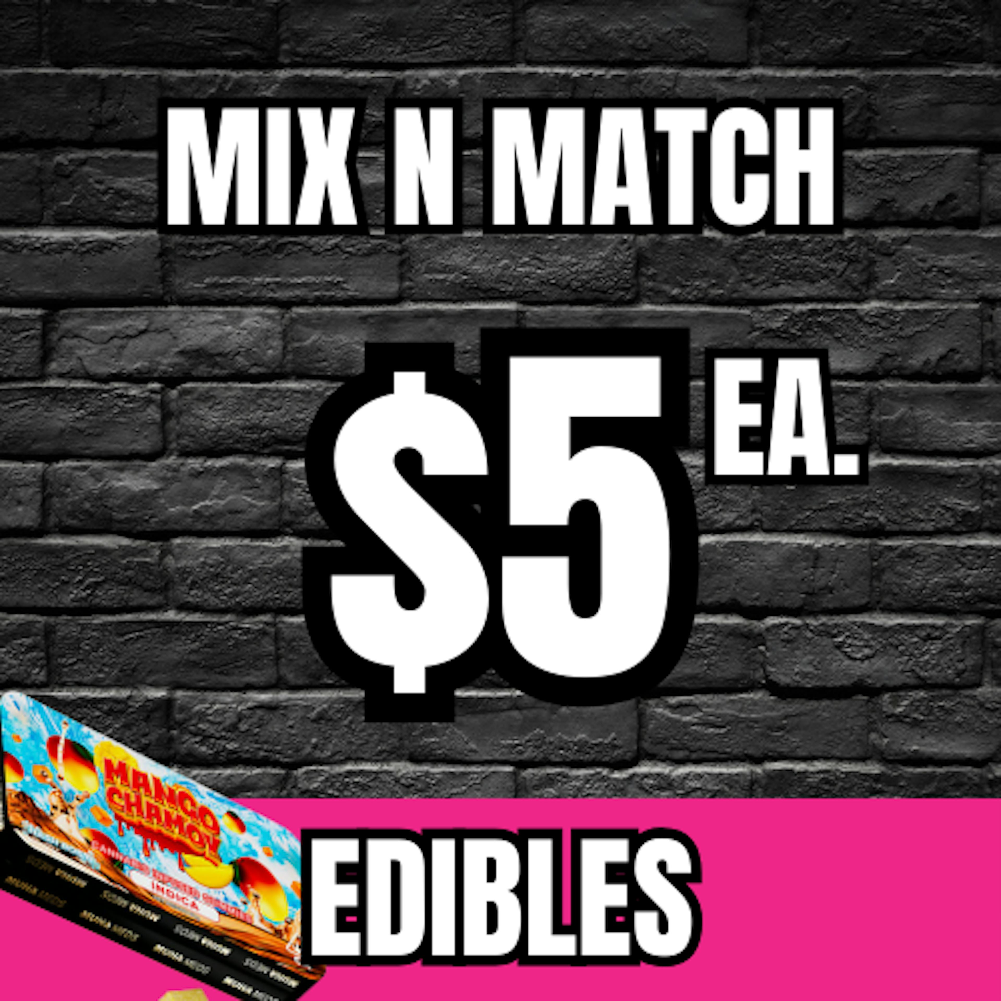 Shop $5 Mix N Match Edibles