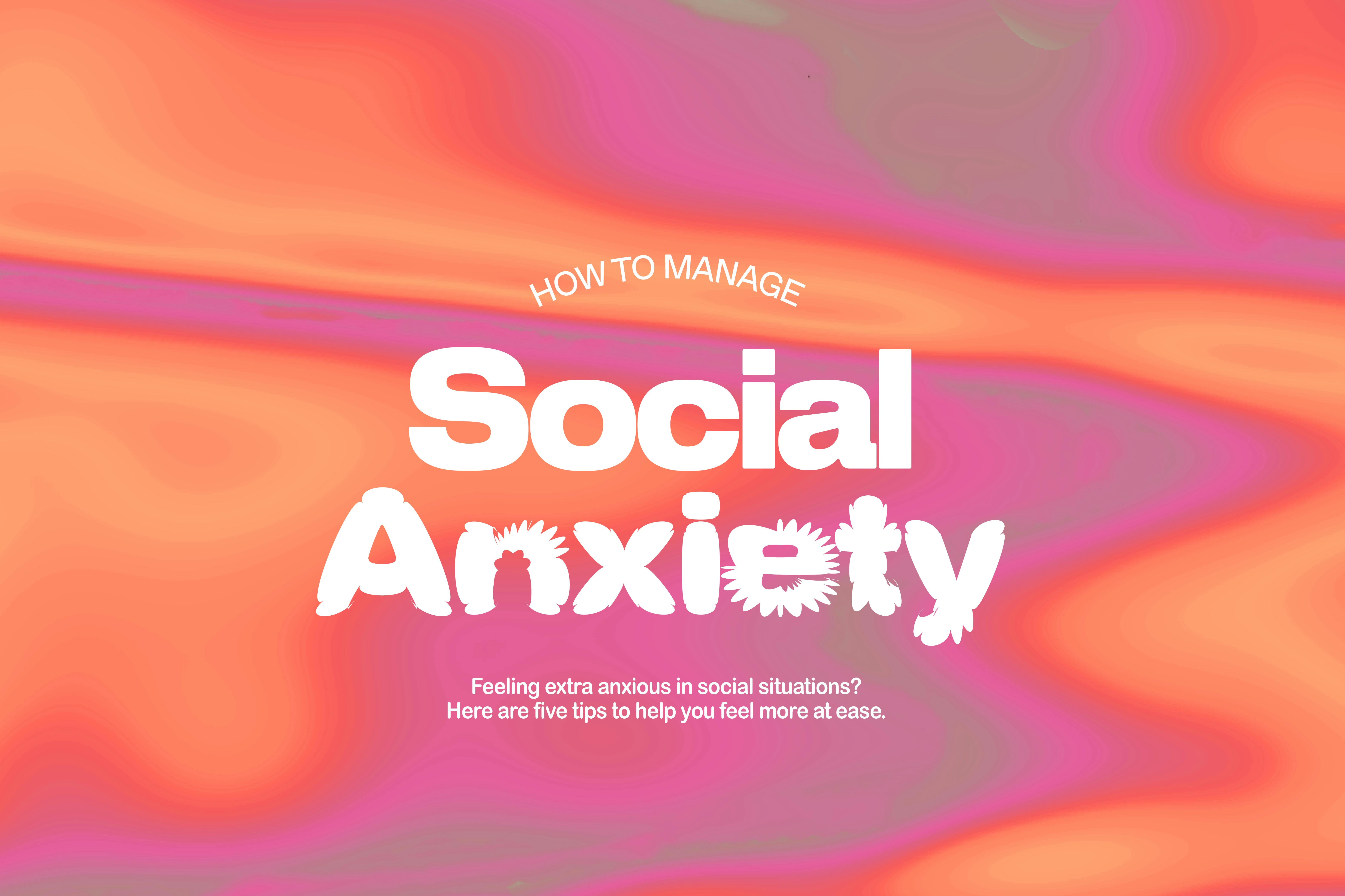 How To Manage Social Anxiety