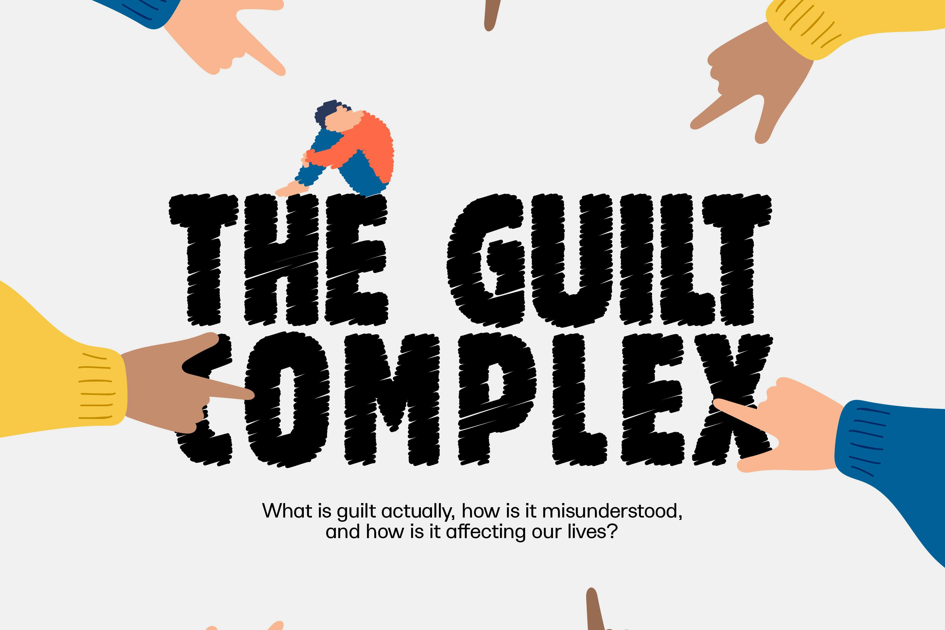 The Guilt Complex