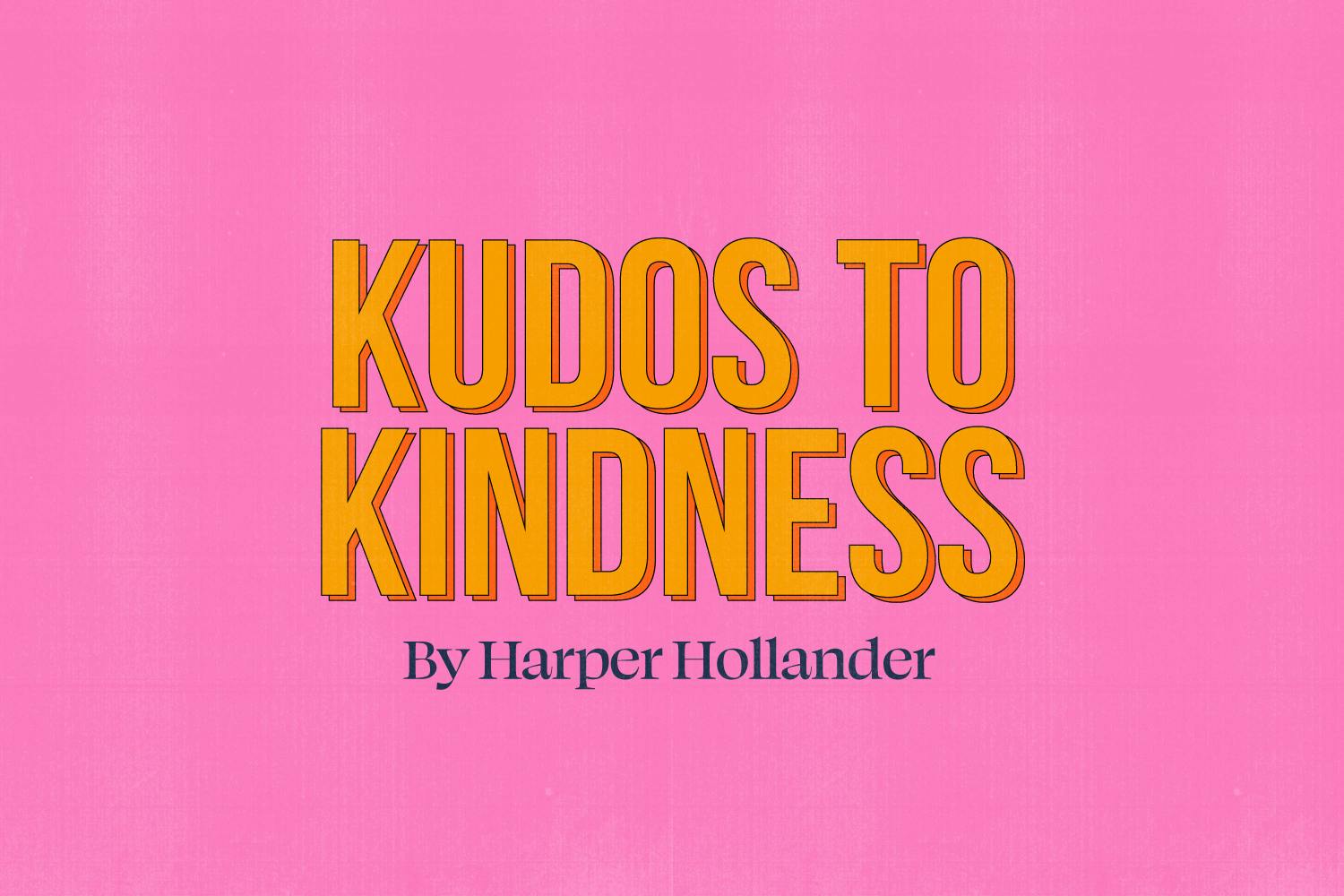 The Essay: Kudos to Kindess
