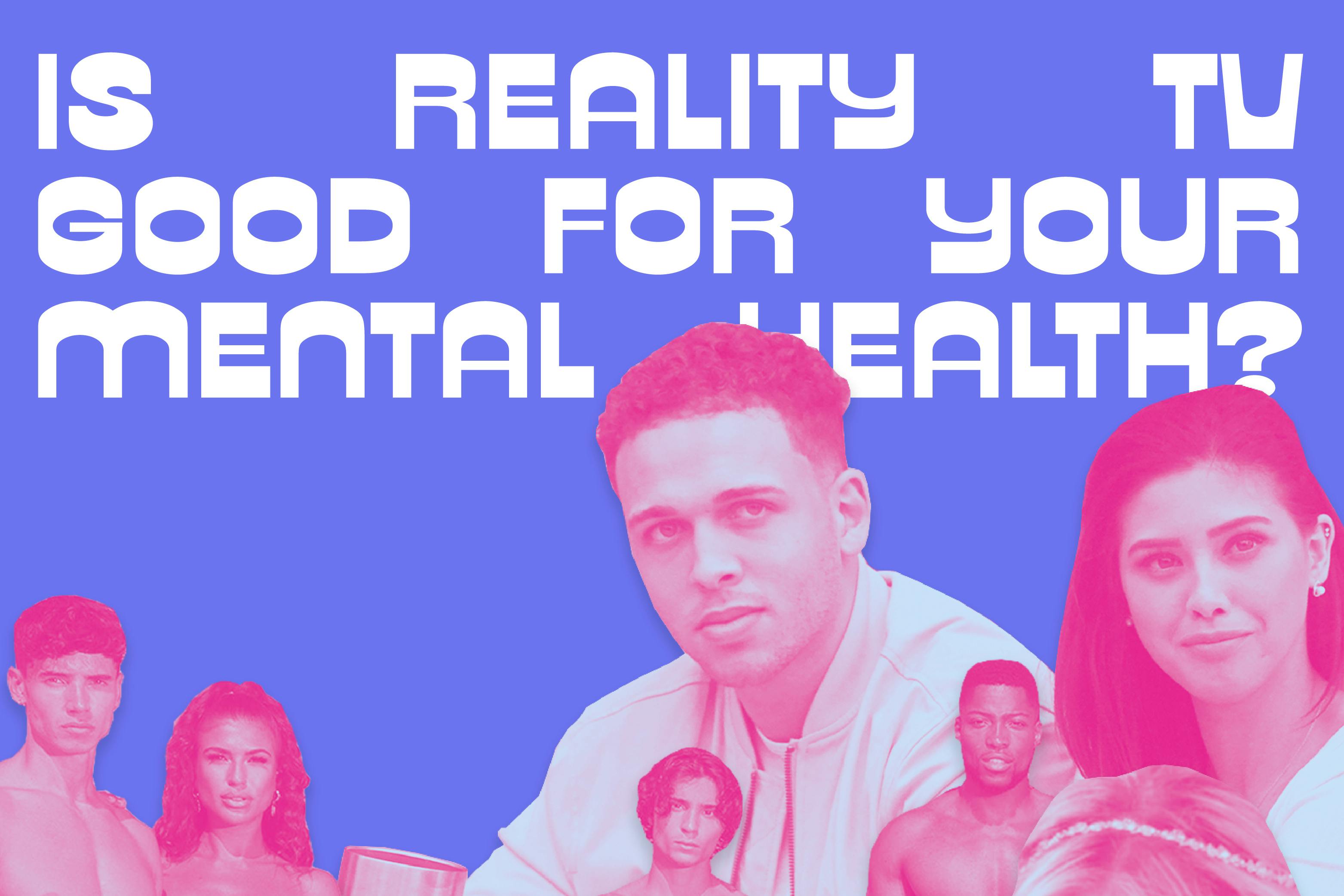 Is Reality TV Good For Your Mental Health?