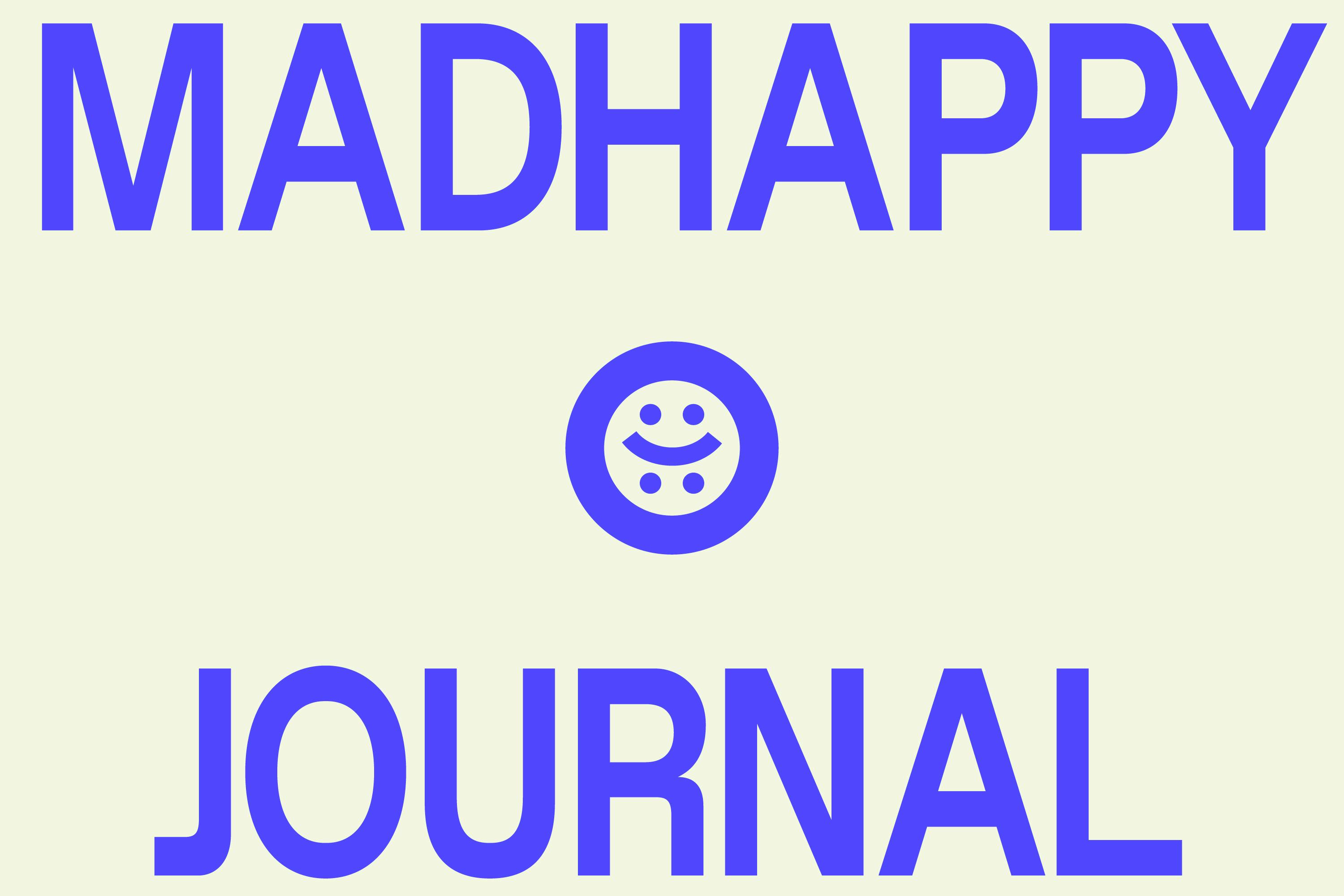 The Madhappy Journal